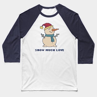 Snow Much Love! Baseball T-Shirt